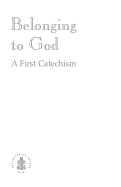 Belonging to God: A First Catechism