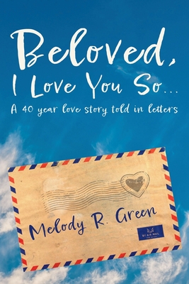 Beloved, I Love You So... - Green, Melody R