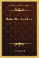 Below the Dead-Line