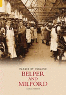 Belper and Milford: Images of England