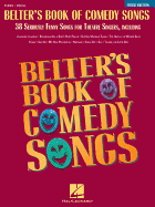 Belter's Book of Comedy Songs: 38 Seriously Funny Songs for Theatre Singers