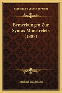 Bemerkungen Zur Syntax Monstrelets (1887)