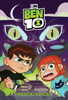Ben 10: The Manchester Mystery - Lee, C B