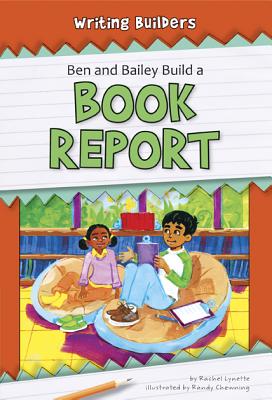 Ben and Bailey Build a Book Report - Lynette, Rachel