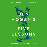 Ben Hogan's Five Lessons