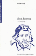 Ben Jonson: A Literary Life