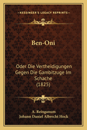 Ben-Oni: Oder Die Vertheidigungen Gegen Die Gambitzuge Im Schache (1825)