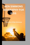 Ben Simmons Biography for Kids: The Ben Simmons story