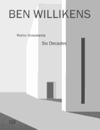 Ben Willikens: Six Decades