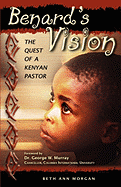 Benard's Vision - The Quest of a Kenyan Pastor