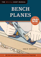 Bench Planes (Missing Shop Manual) with DVD: The Tool Information You Need at Your Fingertips