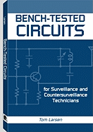 Bench-Tested Circuits for Surveillance and Countersurveillance Technicians - Larsen, Tom