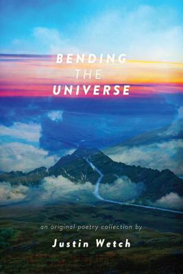 Bending the Universe - Wetch, Justin