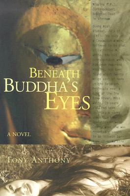 Beneath Buddha's Eyes - Anthony, Tony