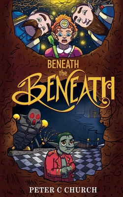 Beneath the Beneath - Church, Peter C