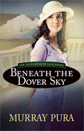 Beneath the Dover Sky: Volume 2