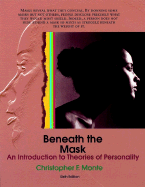 Beneath the Mask: An Introduction to Theories of Personality