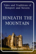 Beneath the Mountain: Tales and Traditions of Newport and Nevern