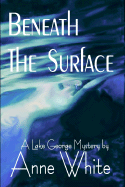 Beneath the Surface