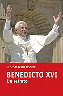 Benedict XVI: A Personal Portrait