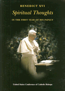 Benedict XVI: Spiritual Thoughts: In the First Year of His Papacy - Pope Benedict XVI