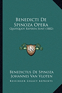 Benedicti De Spinoza Opera: Quotquot Reperta Sunt (1882)