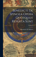 Benedicti De Spinoza Opera Quotquot Reperta Sunt; Volume 3