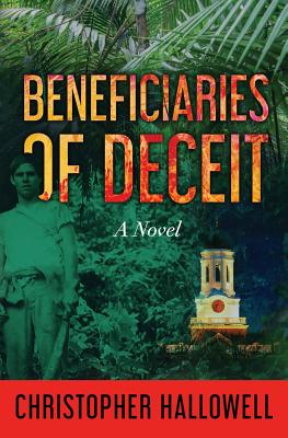 Beneficiaries of Deceit - Hallowell, Christopher