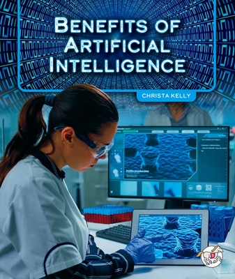 Benefits of Artificial Intelligence - Kelly, Christa