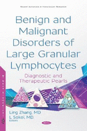 Benign and Malignant Disorders of Large Granular Lymphocytes: Diagnostic and Therapeutic Pearls
