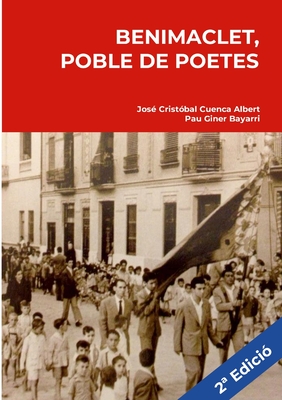 Benimaclet, poble de poetes - Giner Bayarri, Pau, and Cuenca Albert, Jos Cristbal