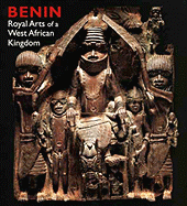 Benin: Royal Arts of a West African Kingdom