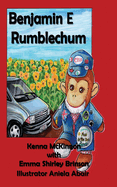 Benjamin And Rumblechum: A Children's Adventure