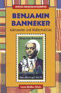 Benjamin Banneker: Astronomer and Mathematician - Litwin, Laura Baskes
