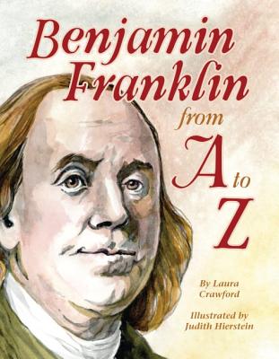 Benjamin Franklin from A to Z - Crawford, Laura