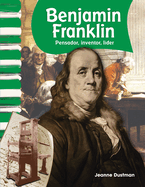 Benjamin Franklin: Pensador, Inventor, Lder