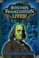 Benjamin Franklinstein Lives!