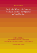 Benjamin Whorf, Die Sumerer Und Der Einfluss Der Sprache Auf Das Denken