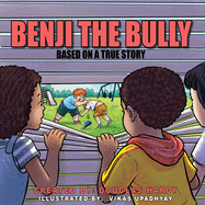 Benji The Bully: A Story of Change