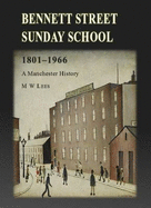 Bennett Street Sunday School 1801-1966: A Manchester History