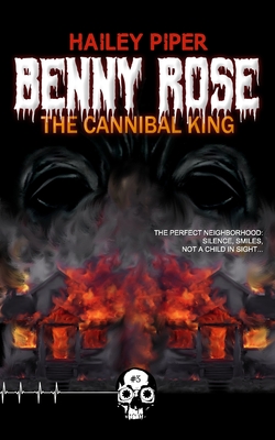 Benny Rose, the Cannibal King - Piper, Hailey