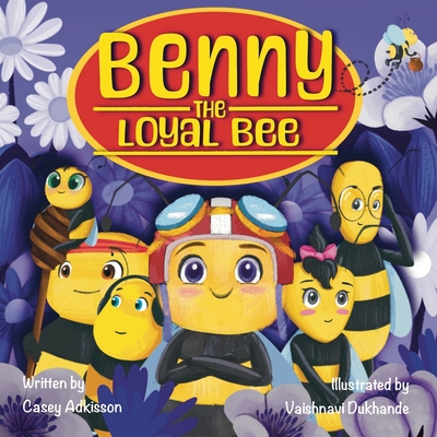 Benny the Loyal Bee - Adkisson, Casey