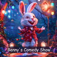 Benny's Comedy Show: A Cute Kids Joke Picture Book