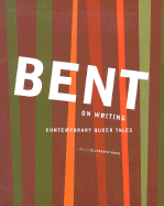 Bent on Writing: Contemporary Queer Tales