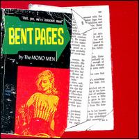 Bent Pages - Mono Men