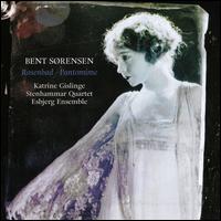 Bent Srensen: Rosenbad; Pantomime - Esbjerg Ensemble; Katrine Gislinge (piano); Stenhammar Quartet