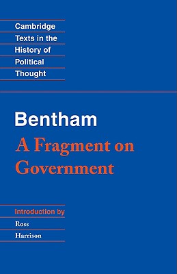 Bentham: A Fragment on Government - Bentham, Jeremy, and Harrison, Ross (Editor)