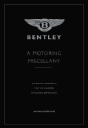 Bentley: A Motoring Miscellany