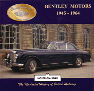 Bentley Motors 1945-1964: Classic Marques