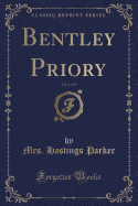 Bentley Priory, Vol. 1 of 3 (Classic Reprint)